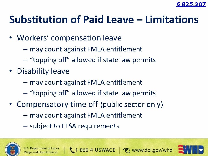 § 825. 207 Substitution of Paid Leave – Limitations • Workers’ compensation leave –