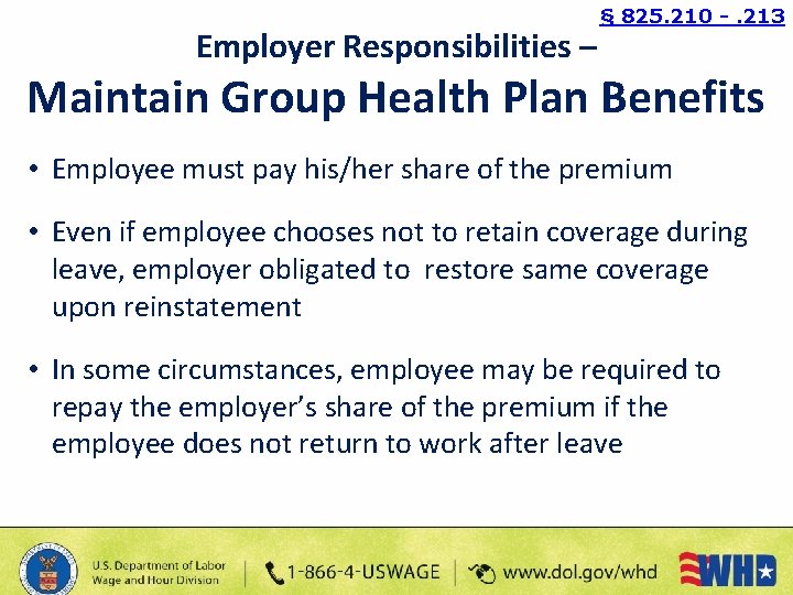 Employer Responsibilities – § 825. 210 -. 213 Maintain Group Health Plan Benefits •