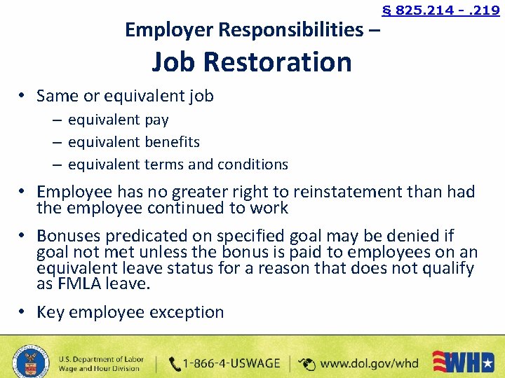 Employer Responsibilities – § 825. 214 -. 219 Job Restoration • Same or equivalent