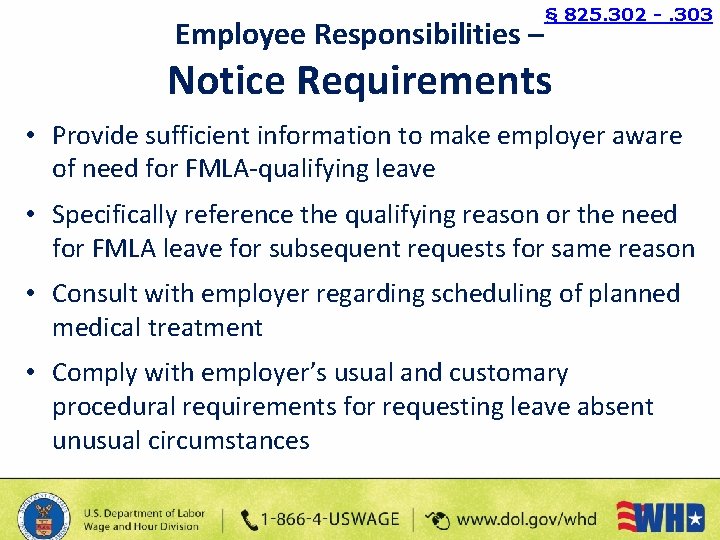 Employee Responsibilities – § 825. 302 -. 303 Notice Requirements • Provide sufficient information