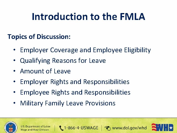 Introduction to the FMLA Topics of Discussion: • • • Employer Coverage and Employee