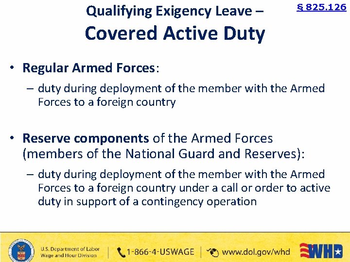 Qualifying Exigency Leave – § 825. 126 Covered Active Duty • Regular Armed Forces: