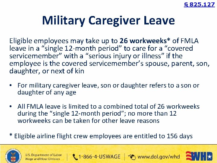 § 825. 127 Military Caregiver Leave Eligible employees may take up to 26 workweeks*