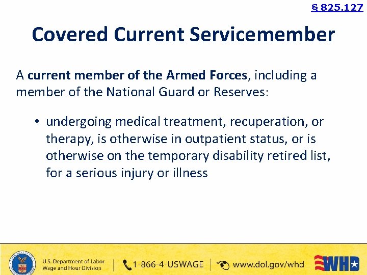 § 825. 127 Covered Current Servicemember A current member of the Armed Forces, including