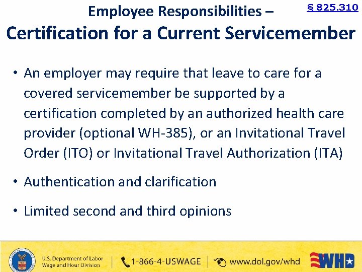 Employee Responsibilities – § 825. 310 Certification for a Current Servicemember • An employer