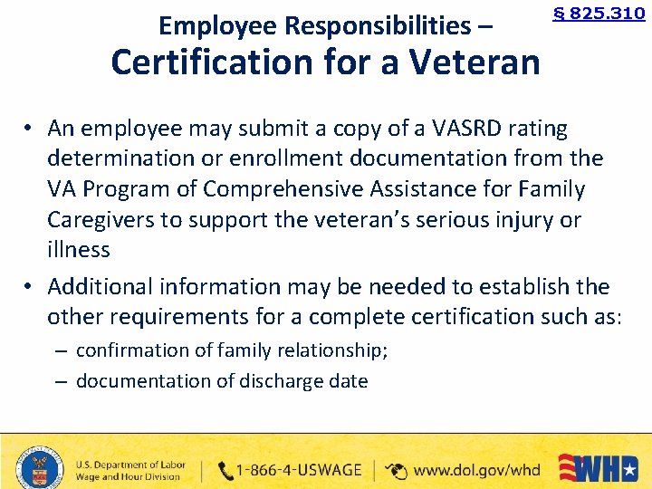 Employee Responsibilities – § 825. 310 Certification for a Veteran • An employee may