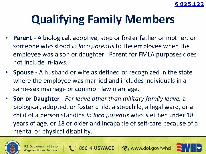 § 825. 122 Qualifying Family Members • Parent - A biological, adoptive, step or