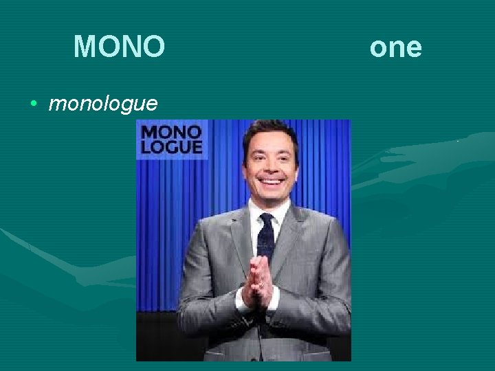 MONO • monologue one 