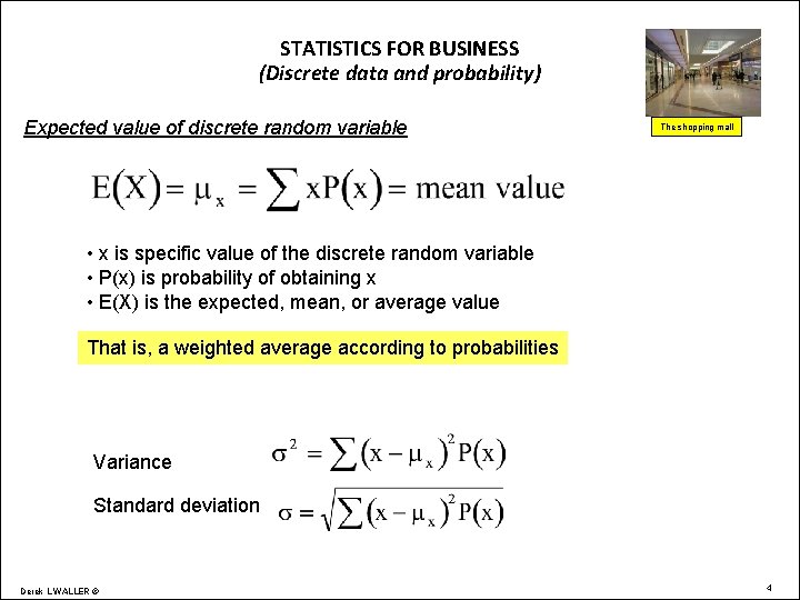 STATISTICS FOR BUSINESS (Discrete data and probability) Expected value of discrete random variable The