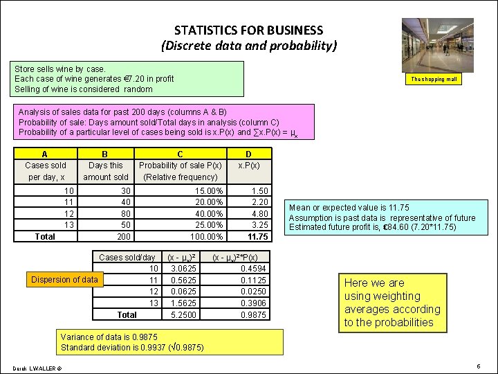 STATISTICS FOR BUSINESS (Discrete data and probability) Store sells wine by case. Each case