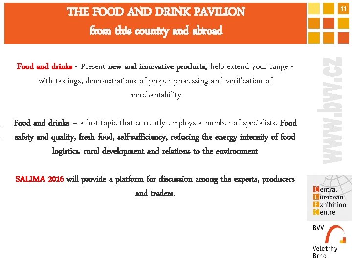 THE FOOD AND DRINK PAVILION from this country and abroad Food and drinks -