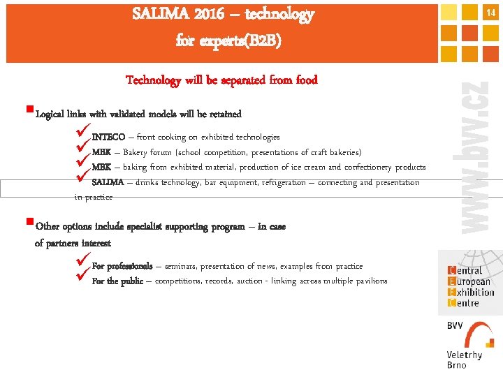 SALIMA 2016 – technology for experts(B 2 B) Technology will be separated from food