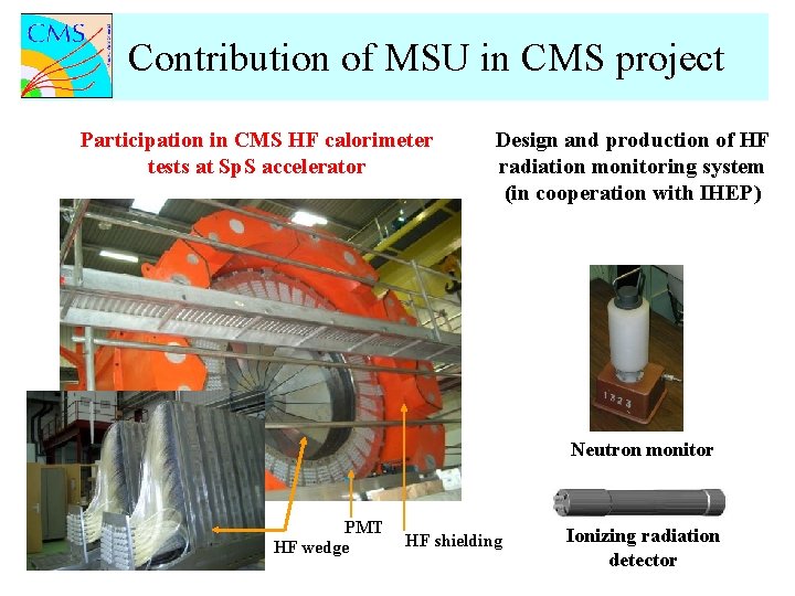 Contribution of MSU in CMS project Participation in CMS HF calorimeter tests at Sp.