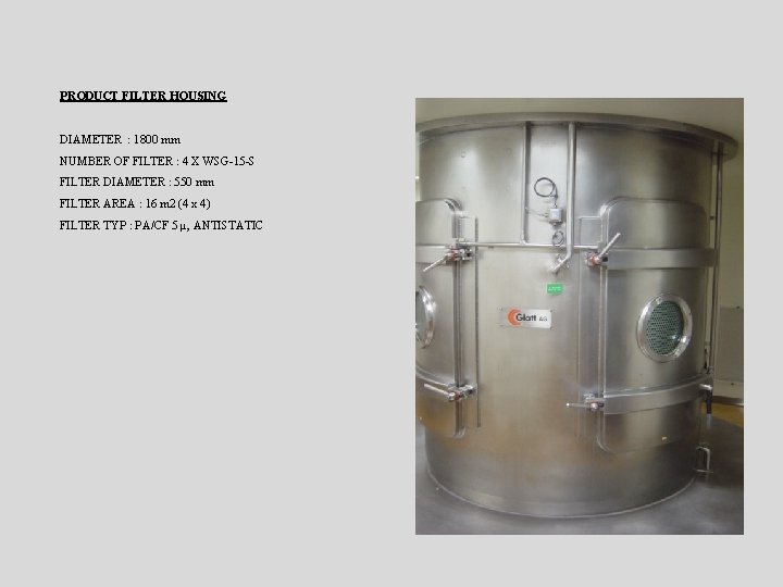 PRODUCT FILTER HOUSING DIAMETER : 1800 mm NUMBER OF FILTER : 4 X WSG-15