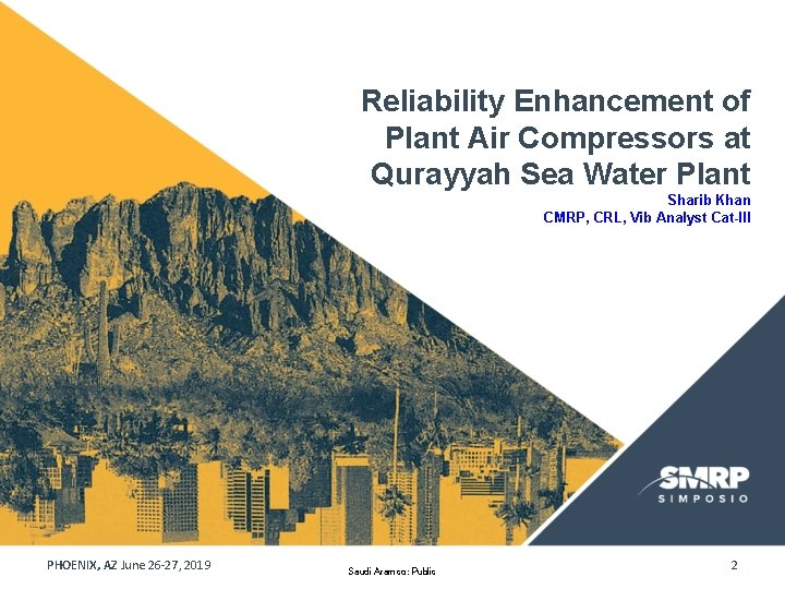Reliability Enhancement of Plant Air Compressors at Qurayyah Sea Water Plant Sharib Khan CMRP,