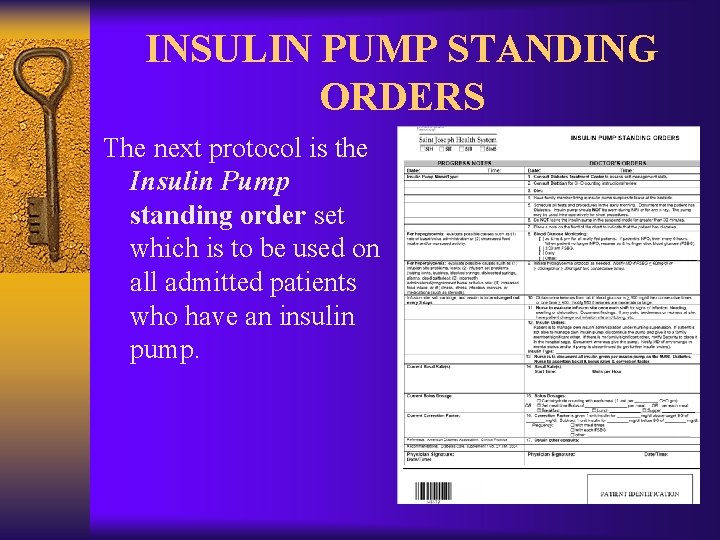 INSULIN PUMP STANDING ORDERS The next protocol is the Insulin Pump standing order set