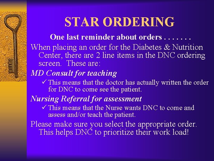 STAR ORDERING One last reminder about orders. . . . When placing an order