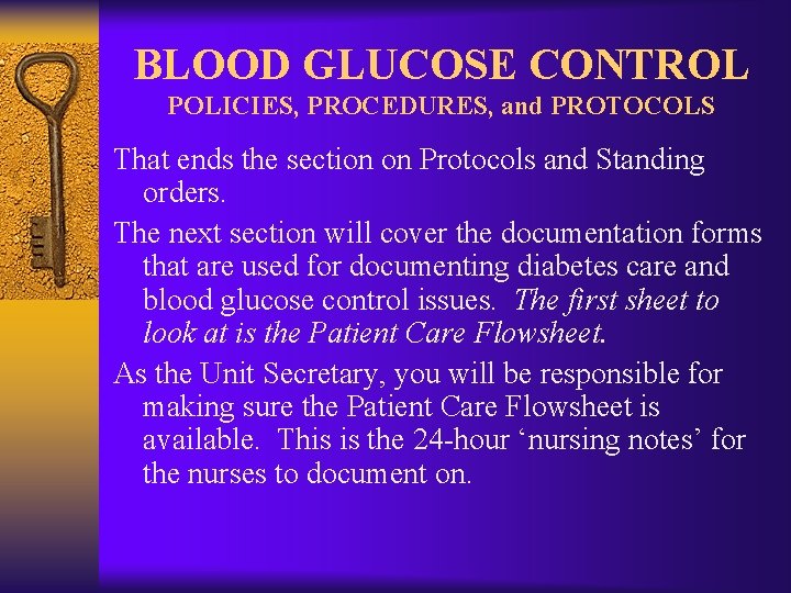 BLOOD GLUCOSE CONTROL POLICIES, PROCEDURES, and PROTOCOLS That ends the section on Protocols and