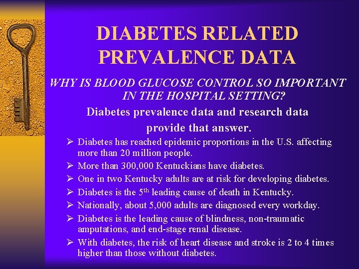 DIABETES RELATED PREVALENCE DATA WHY IS BLOOD GLUCOSE CONTROL SO IMPORTANT IN THE HOSPITAL