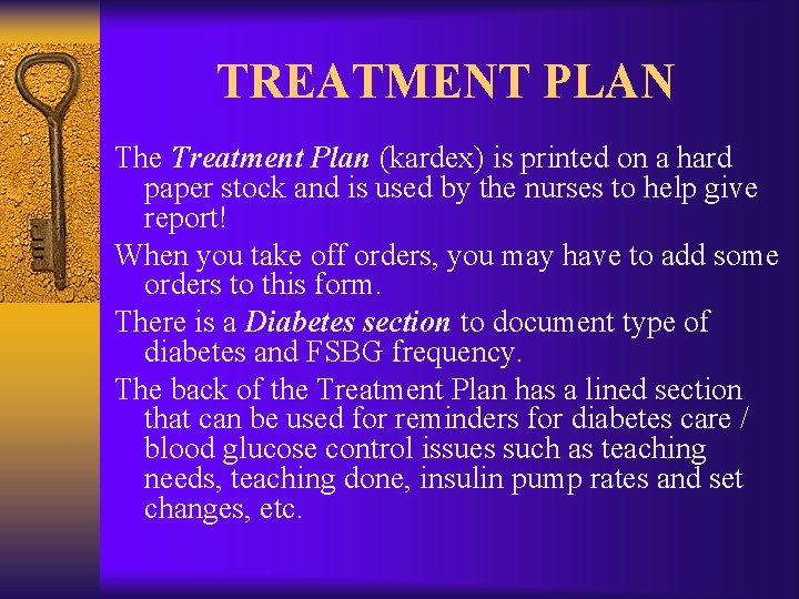 TREATMENT PLAN The Treatment Plan (kardex) is printed on a hard paper stock and