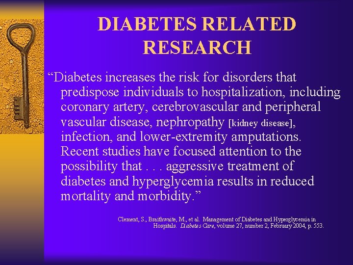 DIABETES RELATED RESEARCH “Diabetes increases the risk for disorders that predispose individuals to hospitalization,