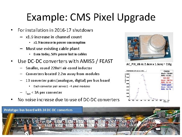 Example: CMS Pixel Upgrade • For installation in 2016 -17 shutdown – x 1.