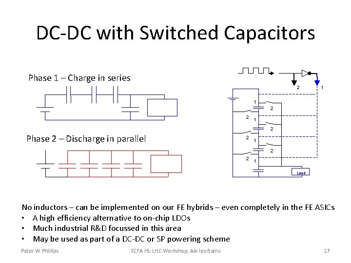 DC-DC with Switched Capacitors Phase 1 – Charge in series 2 1 1 2