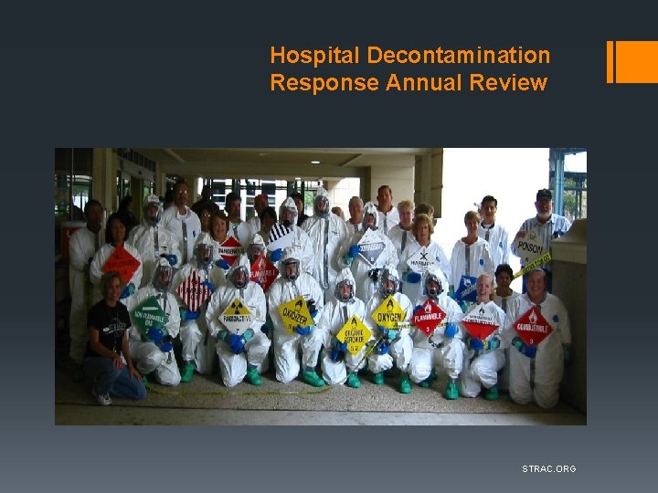 Hospital Decontamination Response Annual Review STRAC. ORG 