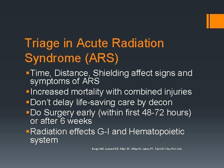 Triage in Acute Radiation Syndrome (ARS) § Time, Distance, Shielding affect signs and symptoms