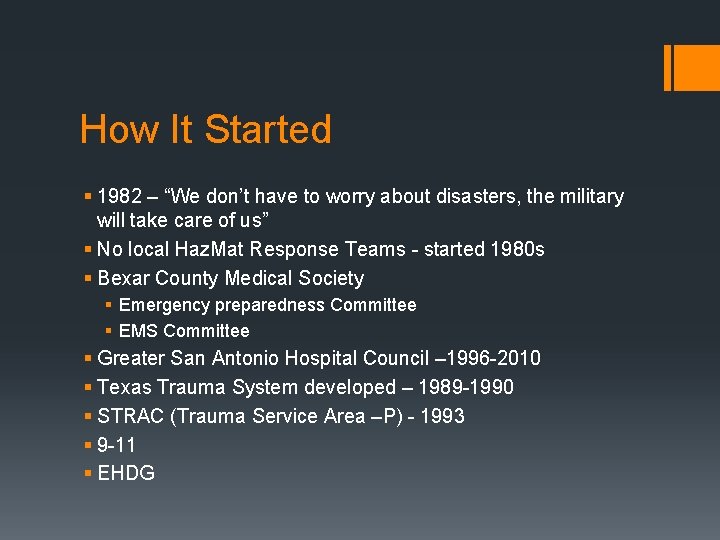 How It Started § 1982 – “We don’t have to worry about disasters, the