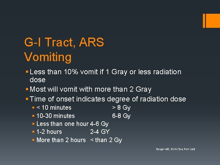 G-I Tract, ARS Vomiting § Less than 10% vomit if 1 Gray or less