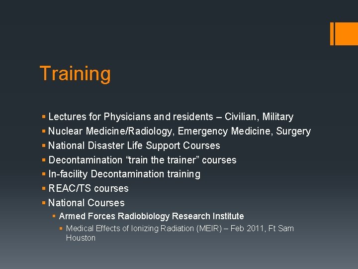 Training § Lectures for Physicians and residents – Civilian, Military § Nuclear Medicine/Radiology, Emergency