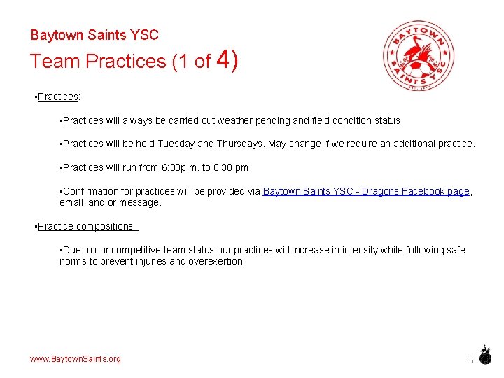 Baytown Saints YSC Team Practices (1 of 4) • Practices: • Practices will always