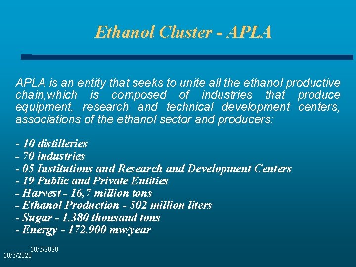 Ethanol Cluster - APLA is an entity that seeks to unite all the ethanol