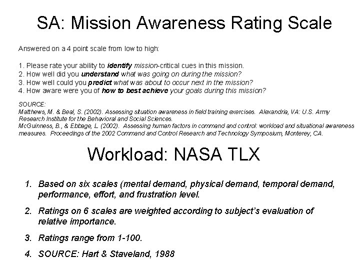 SA: Mission Awareness Rating Scale Answered on a 4 point scale from low to