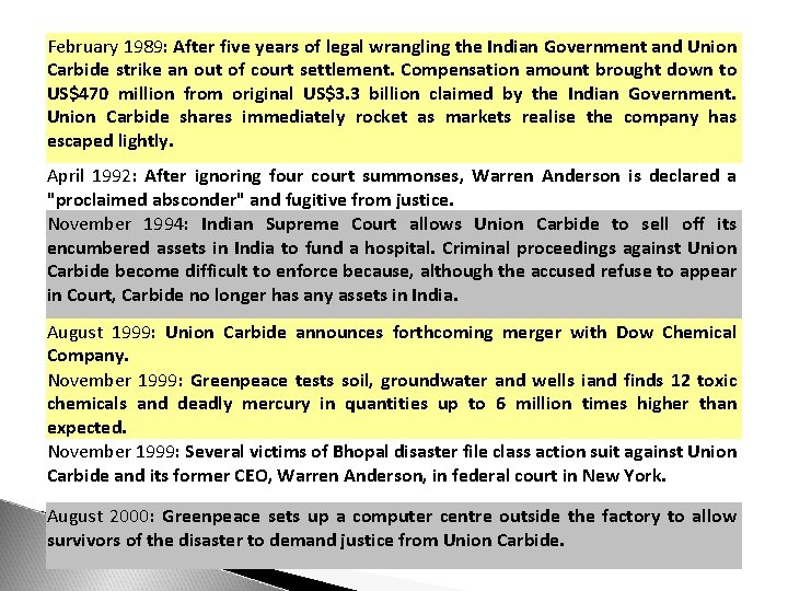 February 1989: After five years of legal wrangling the Indian Government and Union Carbide