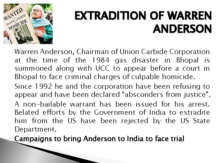 EXTRADITION OF WARREN ANDERSON � Warren Anderson, Chairman of Union Carbide Corporation at the