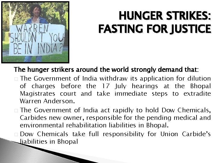 HUNGER STRIKES: FASTING FOR JUSTICE The hunger strikers around the world strongly demand that: