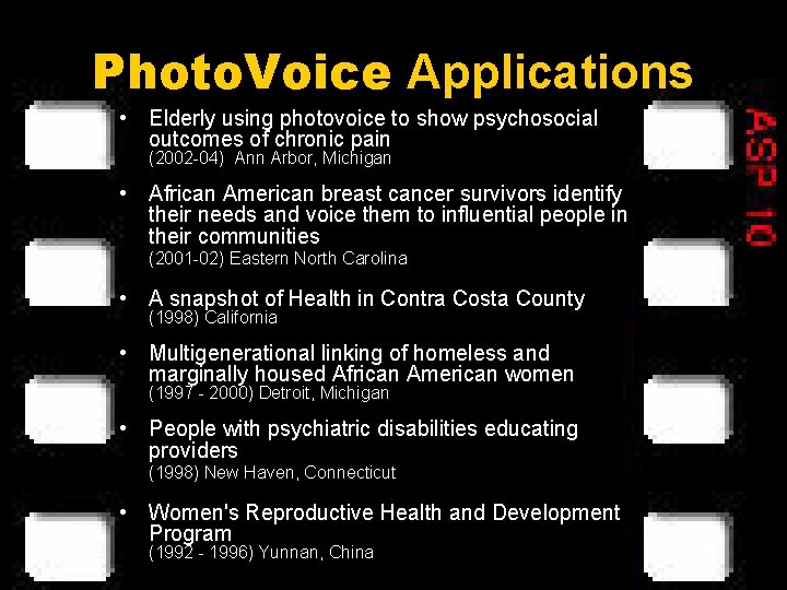 Photo. Voice Applications • Elderly using photovoice to show psychosocial outcomes of chronic pain