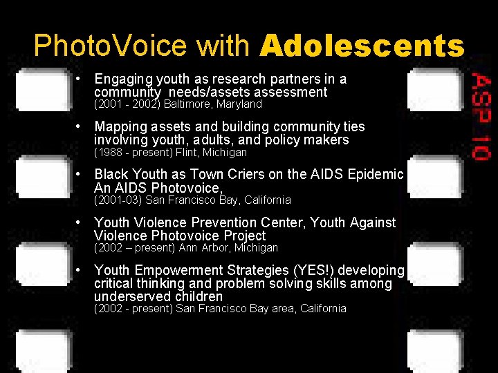 Photo. Voice with Adolescents • Engaging youth as research partners in a community needs/assets