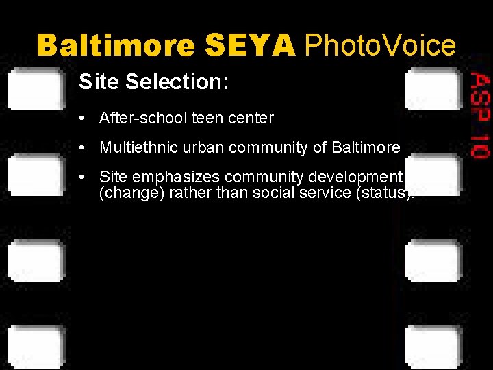 Baltimore SEYA Photo. Voice Site Selection: • After-school teen center • Multiethnic urban community