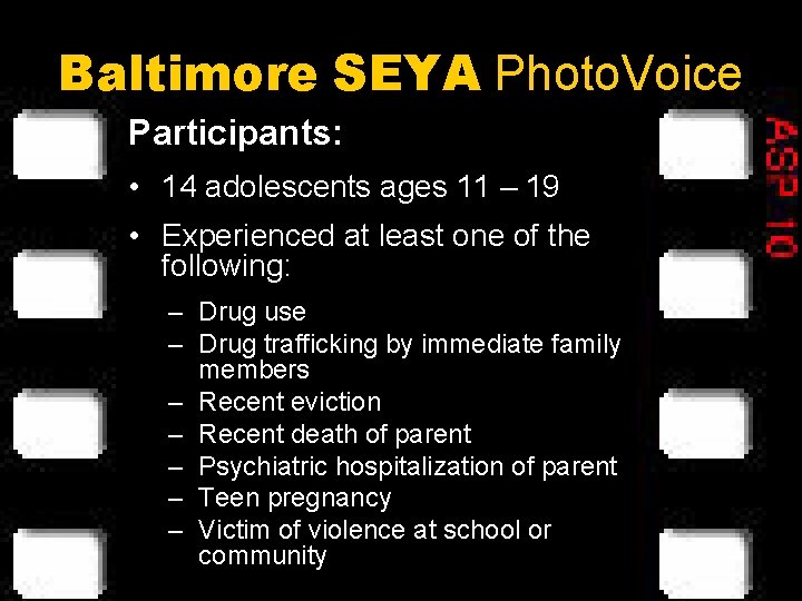 Baltimore SEYA Photo. Voice Participants: • 14 adolescents ages 11 – 19 • Experienced