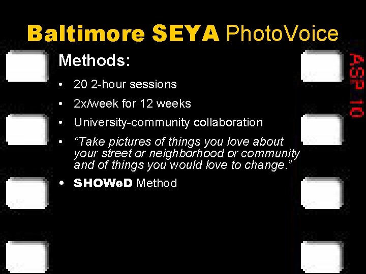 Baltimore SEYA Photo. Voice Methods: • 20 2 -hour sessions • 2 x/week for