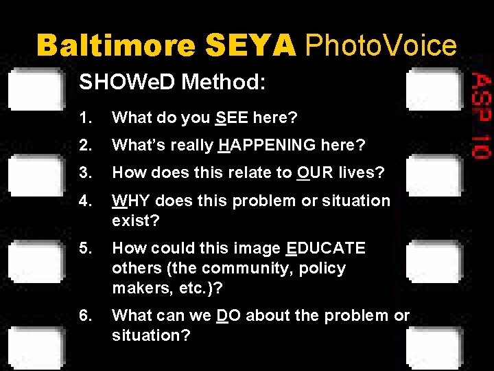 Baltimore SEYA Photo. Voice SHOWe. D Method: 1. What do you SEE here? 2.