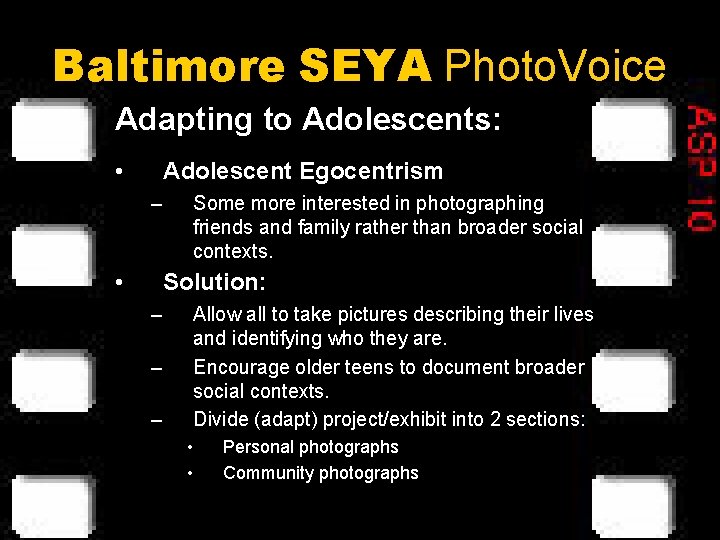 Baltimore SEYA Photo. Voice Adapting to Adolescents: • Adolescent Egocentrism – • Some more
