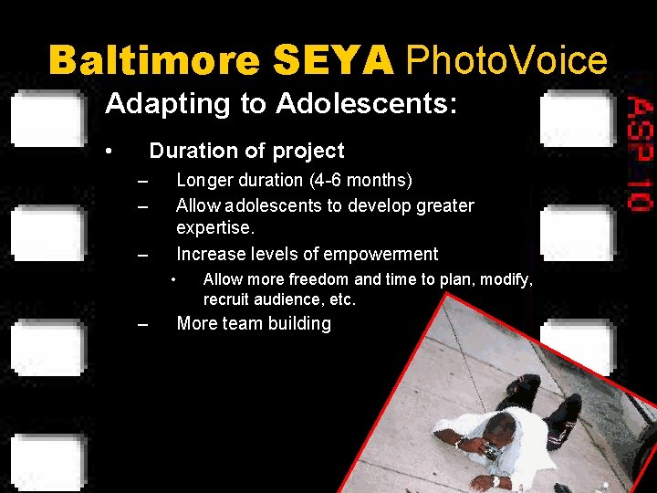 Baltimore SEYA Photo. Voice Adapting to Adolescents: • Duration of project – – –
