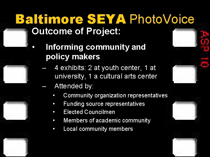 Baltimore SEYA Photo. Voice Outcome of Project: • Informing community and policy makers –