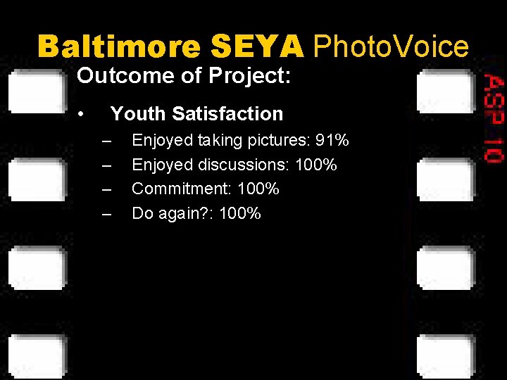 Baltimore SEYA Photo. Voice Outcome of Project: • Youth Satisfaction – – Enjoyed taking
