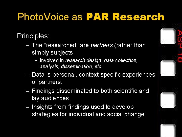 Photo. Voice as PAR Research Principles: – The “researched” are partners (rather than simply