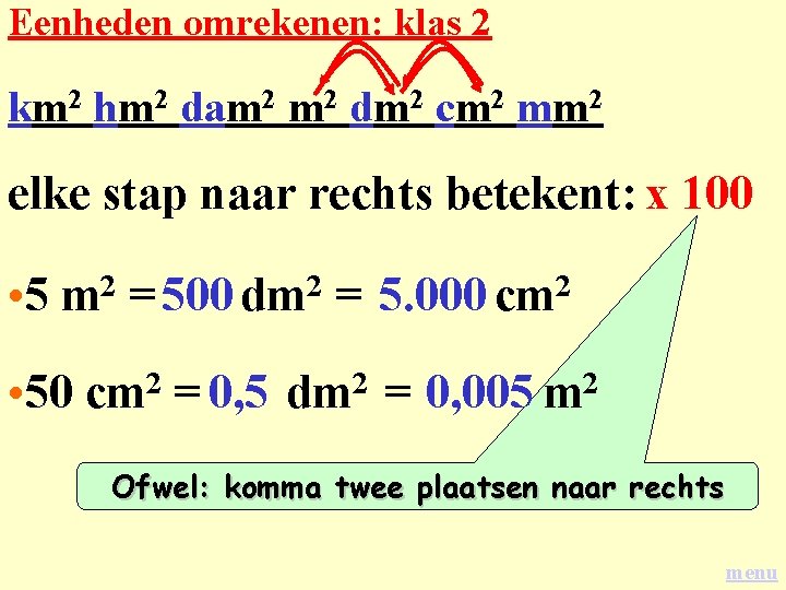 Eenheden omrekenen: klas 2 km 2 hm 2 dam 2 dm 2 cm 2
